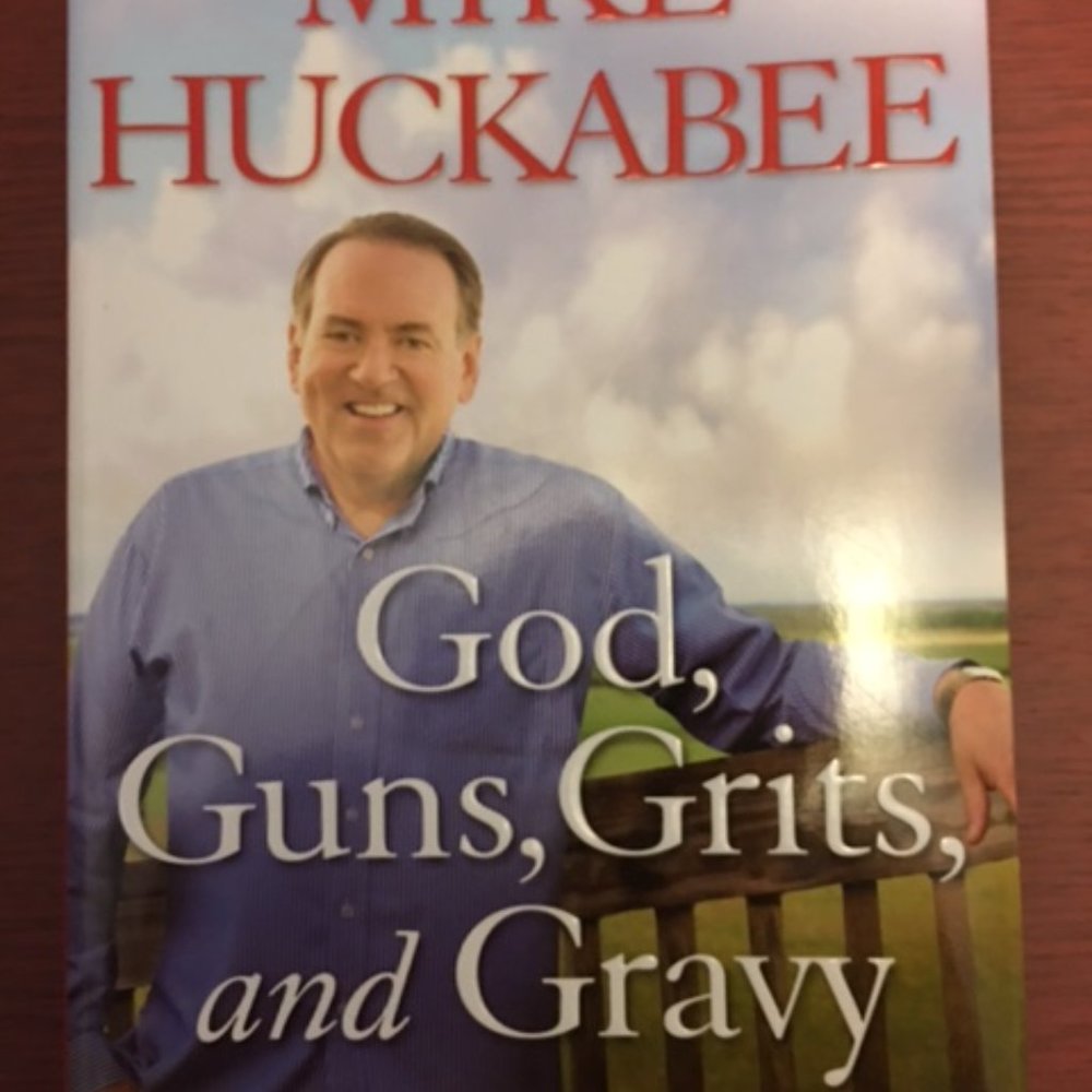 Mike Huckabee God, Guns, Grits, and Gravy Hardback Book